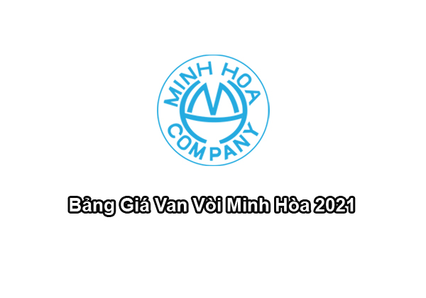 Báo Giá Van Minh Hòa - Vòi Minh Hòa 2021 Mới Nhất