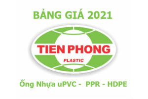 Giá Ống Nhựa Tiền Phong (uPVC, PPR, HDPE) - Mới Cập Nhật 2021