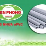 [Cập Nhật Giá] Ống Nhựa uPVC Tiền Phong - Giá Tốt