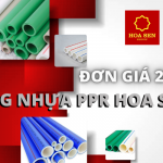 Công bố Giá Ống Nhựa PPR Hoa Sen 2022 đầy đủ