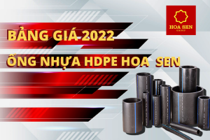 Bảng Giá Ống Nhựa HDPE Hoa Sen 2022 tổng hợp.