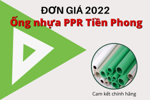 [Giá tốt nhất] Bảng Giá Ống Nhựa PPR Tiền Phong 2022 tổng hợp