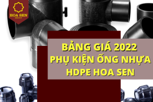 Tổng Hợp Giá Phụ Kiện Ống Nhựa HDPE Hoa Sen 2022 chi tiết