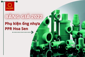 Bảng Giá Phụ Kiện Ống Nhựa PPR Hoa Sen 2022 chi tiết