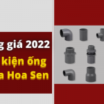 Chiết khấu cao- Báo Giá Phụ Kiện Ống Nhựa uPVC Hoa Sen 2022