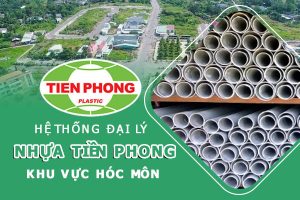 Hệ thống đại lý ống nhựa Tiền Phong khu vực Hóc Môn
