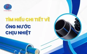 Tìm hiểu về ống nước chịu nhiệt
