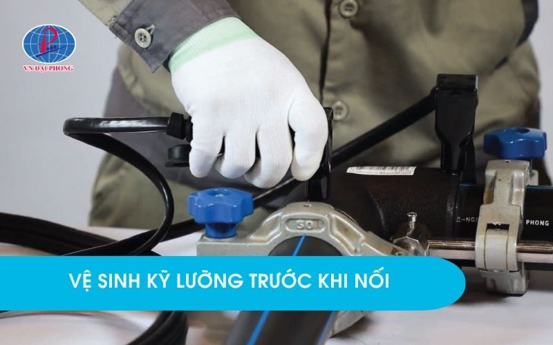 Những lưu ý quan trọng để mối nối ống HDPE Tiền Phong bền bỉ