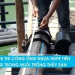 Lưu ý khi thi công ống nhựa HDPE Tiền Phong