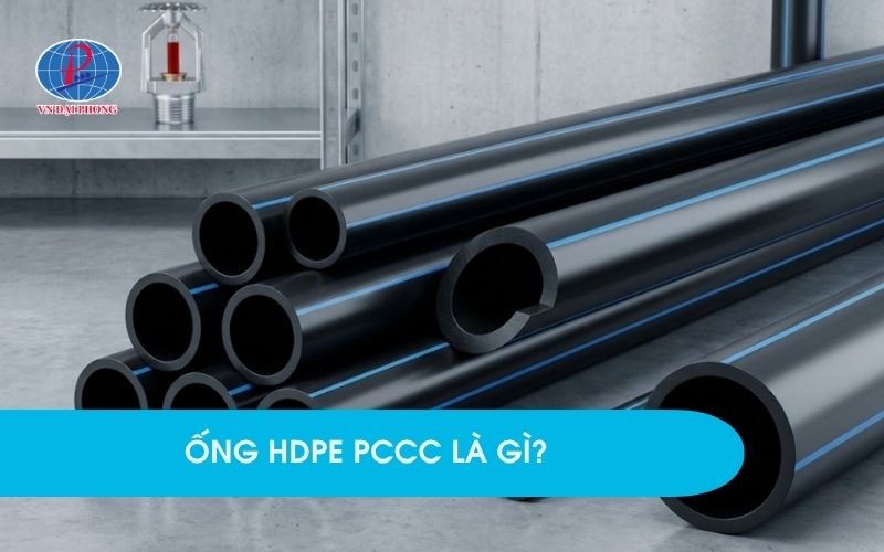 Ống HDPE PCCC là gì